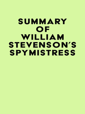 cover image of Summary of William Stevenson's Spymistress